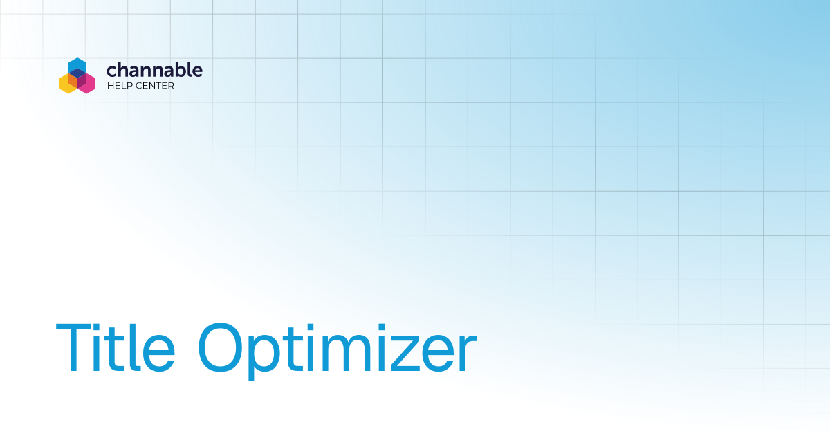 Title Optimizer | CSS | Channable