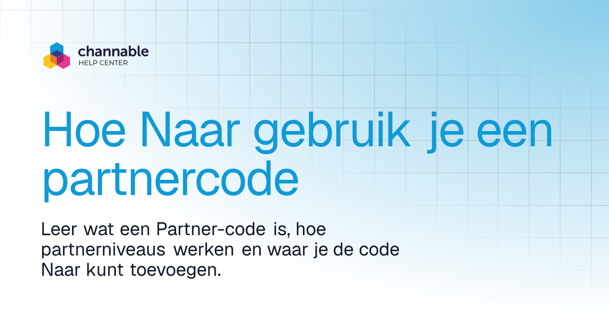 Hoe gebruik je een Partner code | Get started | Channable