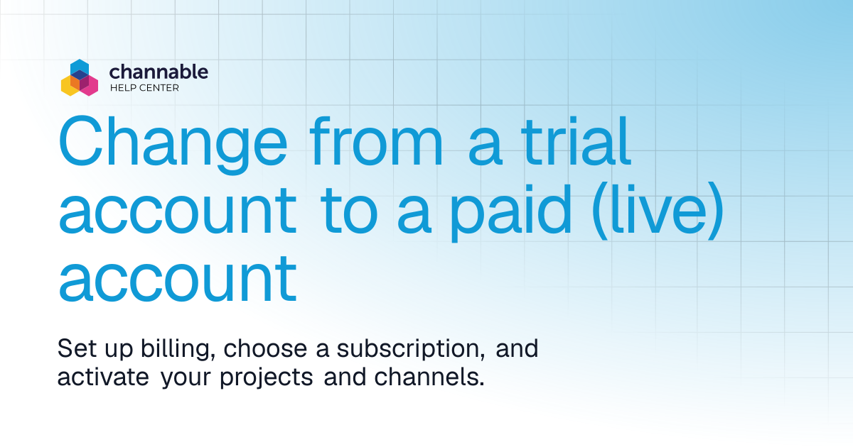 Change from a trial account to a paid (live) account | Get started ...
