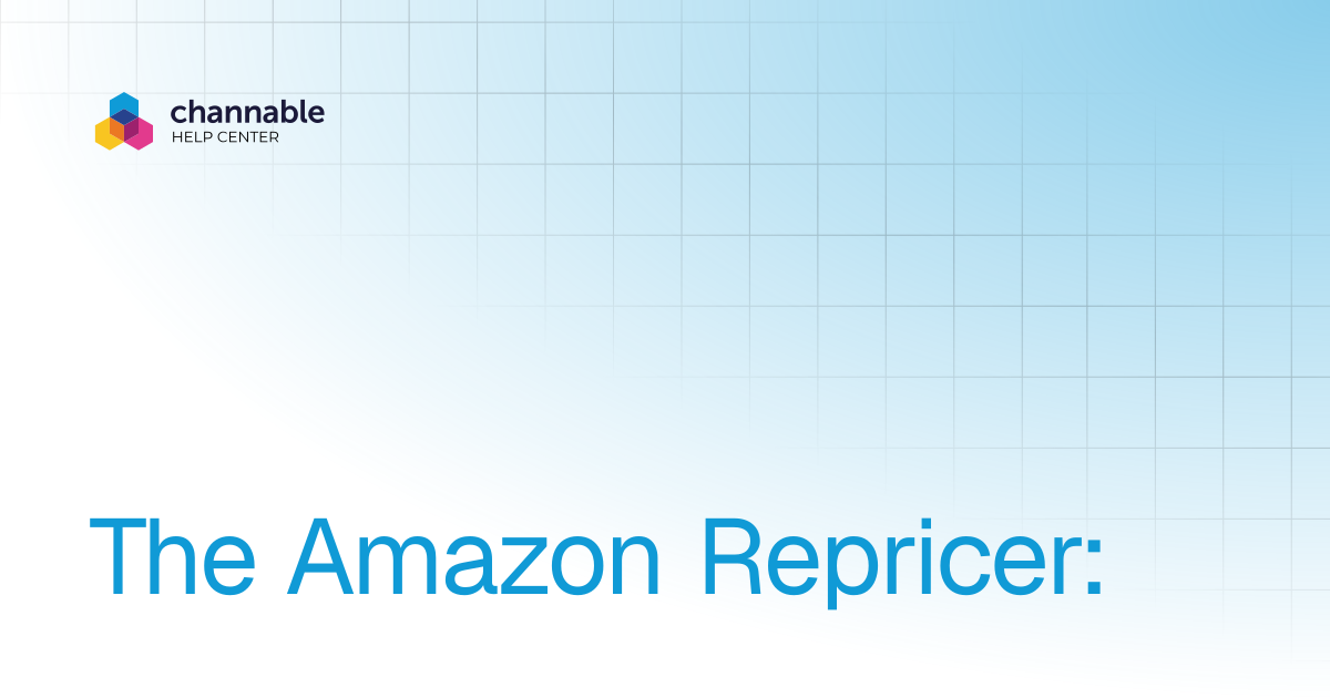 The Amazon Repricer: | List & advertise | Channable
