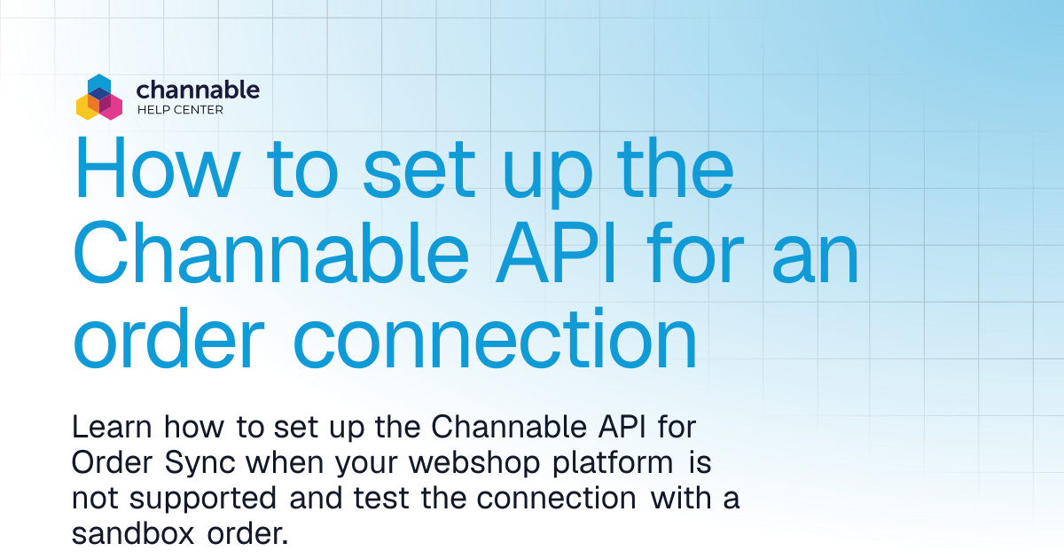 How to set up the Channable API for an order connection | List ...