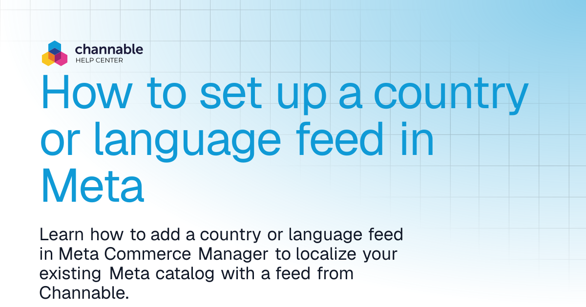 How to set up a country or language feed in Meta | List & advertise ...