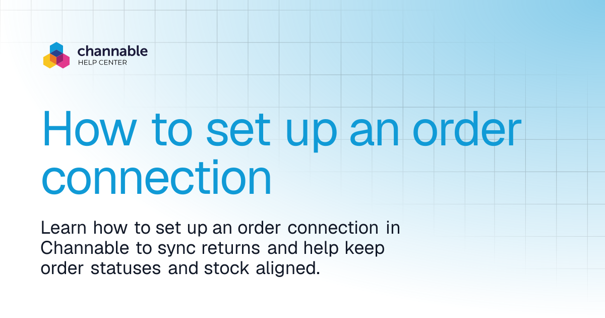 How to set up an order connection | List & advertise | Channable