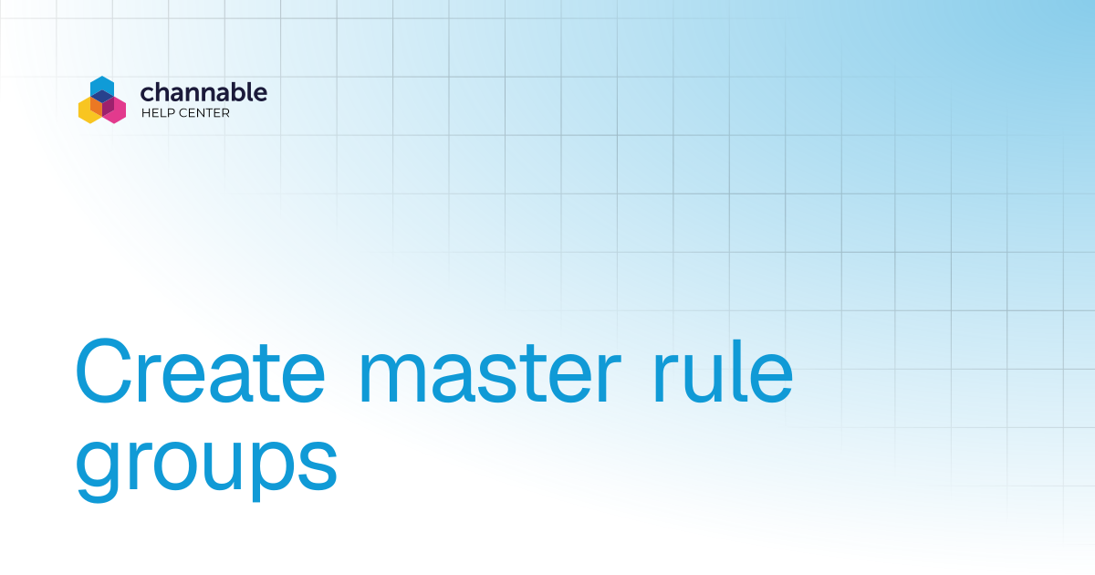 Create master rule groups | Manage & improve product data | Channable