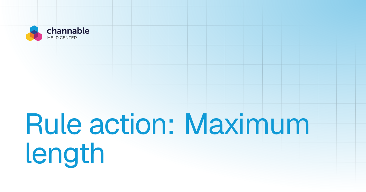 Rule action: Maximum length | Manage & improve product data | Channable