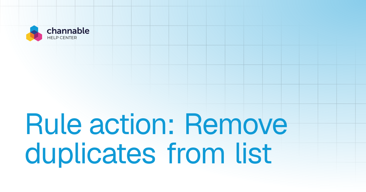 Rule action: Remove duplicates from list | Manage & improve product ...