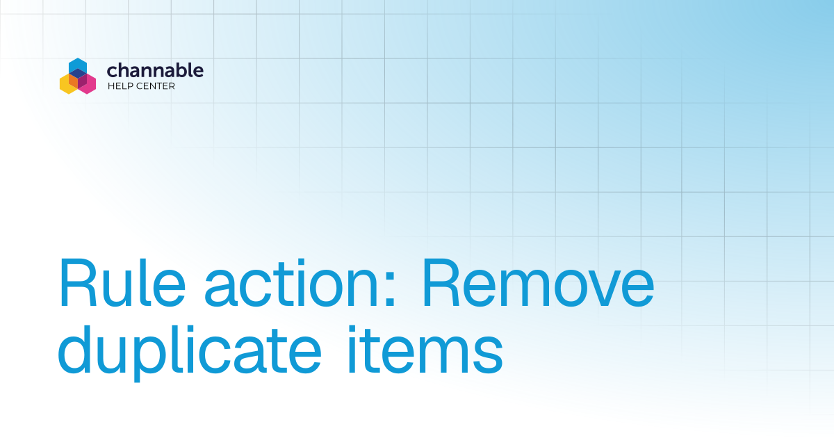 Rule action: Remove duplicate items | Manage & improve product data ...