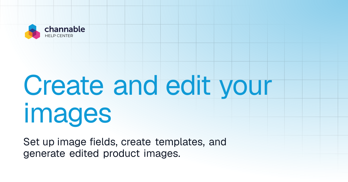 Create and edit your images | Manage & improve product data | Channable
